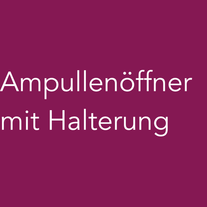 Ampullenöffner mit Halterung